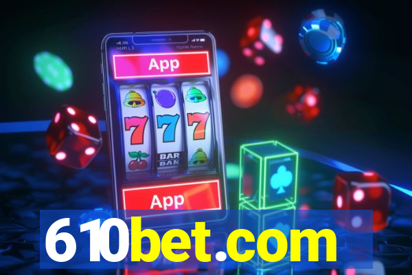 610bet.com