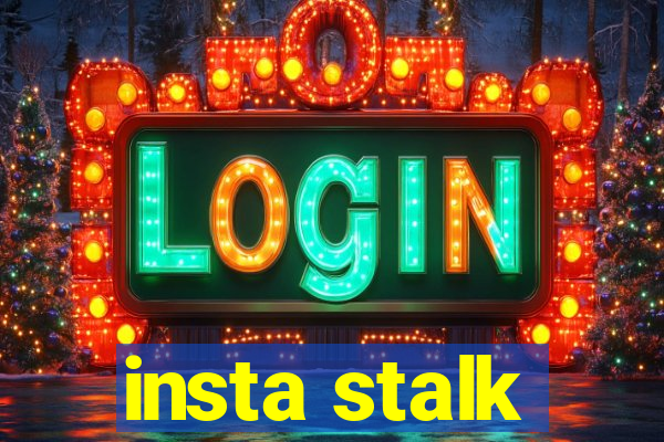 insta stalk