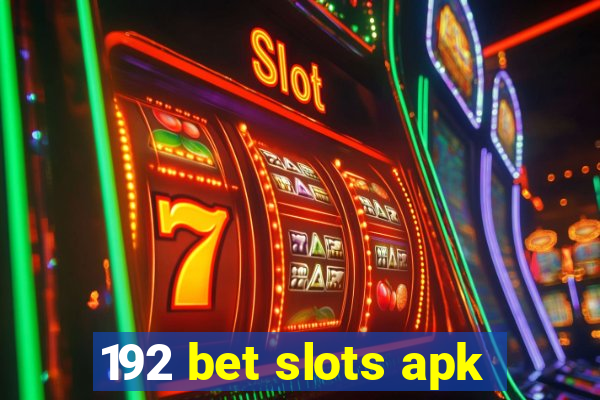 192 bet slots apk