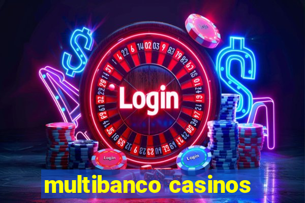 multibanco casinos