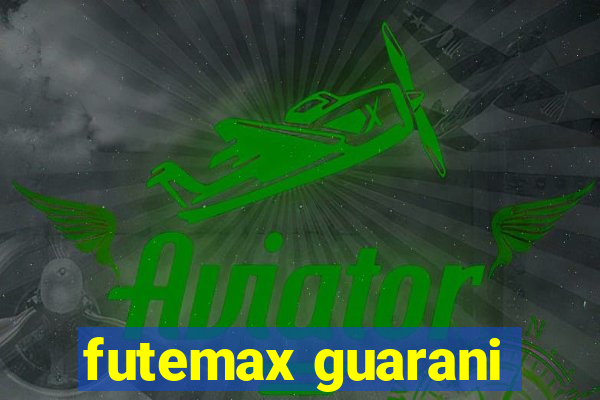 futemax guarani