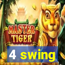 4 swing