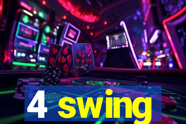 4 swing