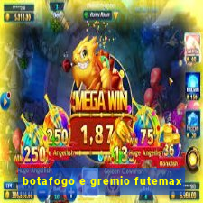 botafogo e gremio futemax