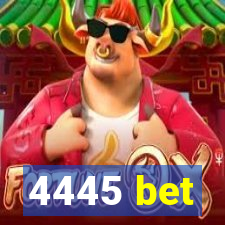 4445 bet