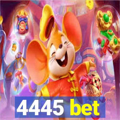 4445 bet