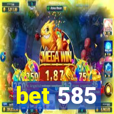 bet 585