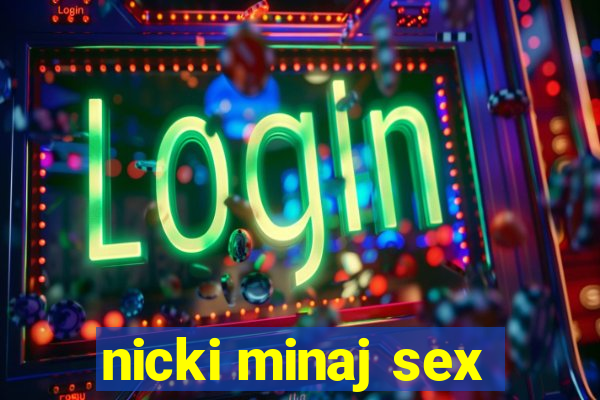 nicki minaj sex