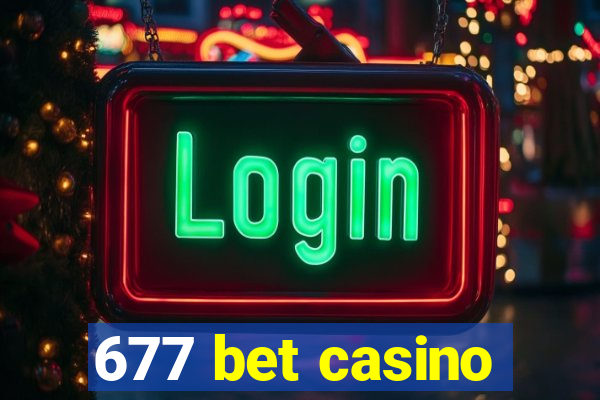 677 bet casino