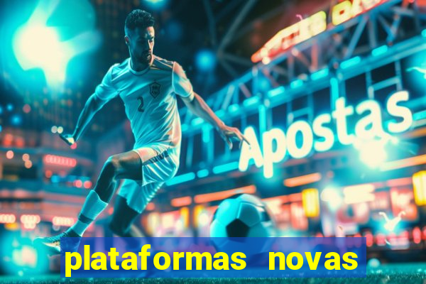 plataformas novas da bet