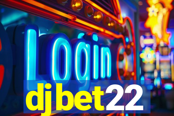 djbet22