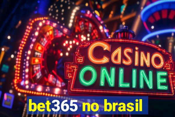 bet365 no brasil