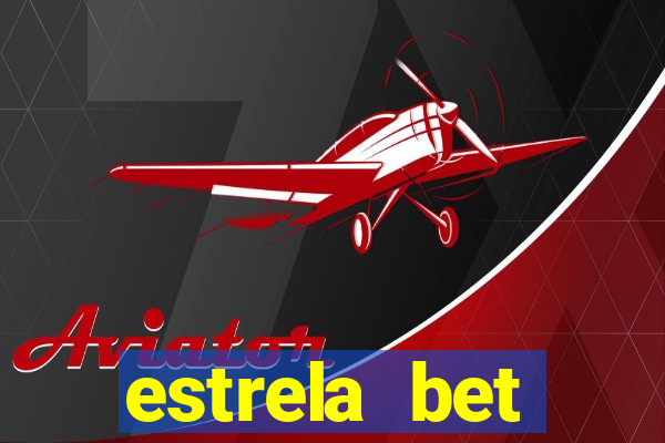 estrela bet horarios pagantes