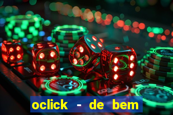 oclick - de bem com a vida resultado do jogo do bicho