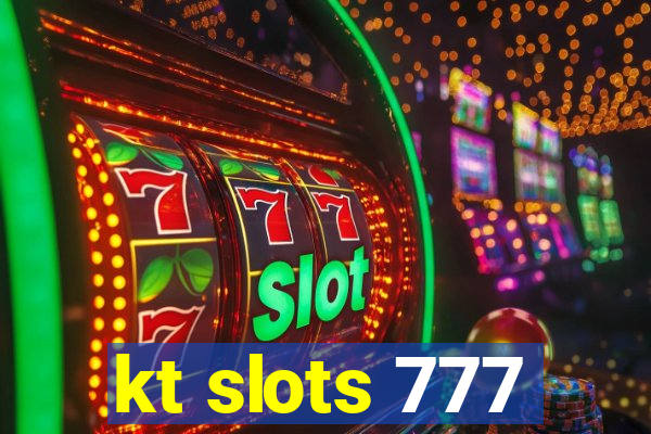 kt slots 777