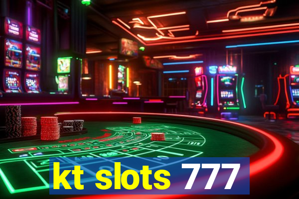 kt slots 777