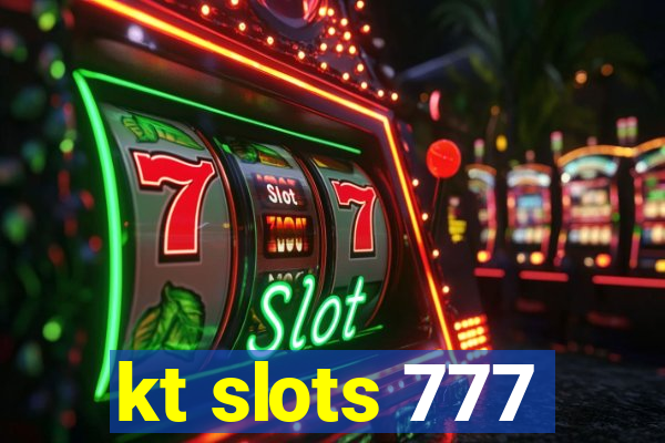 kt slots 777