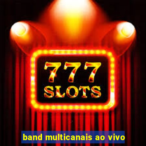 band multicanais ao vivo