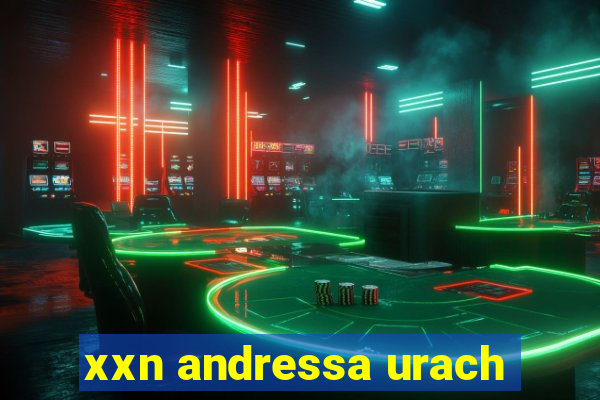 xxn andressa urach