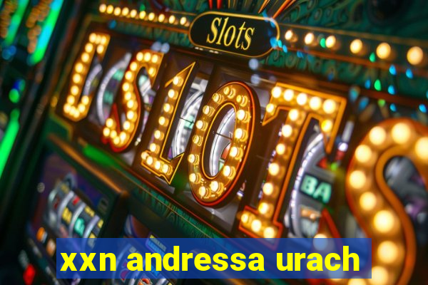 xxn andressa urach