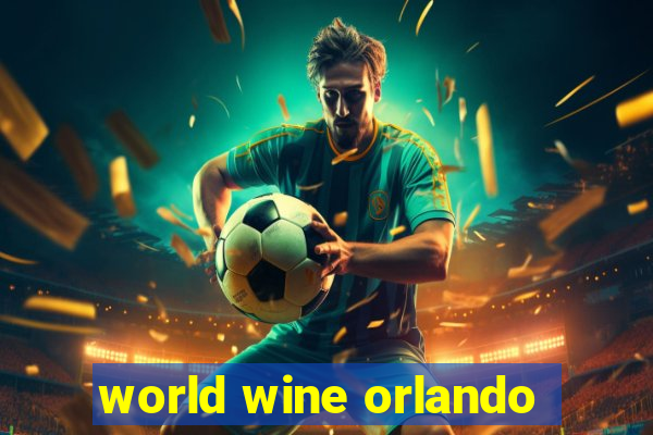 world wine orlando