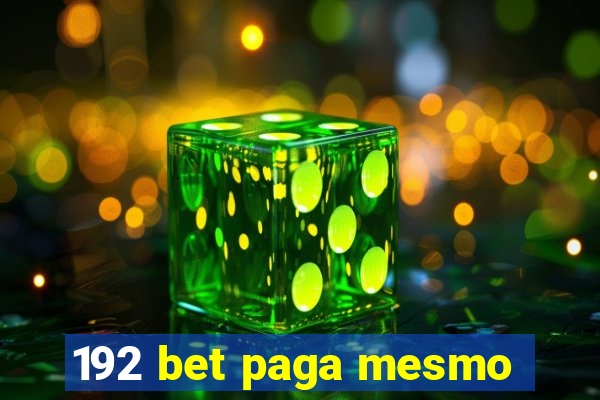 192 bet paga mesmo