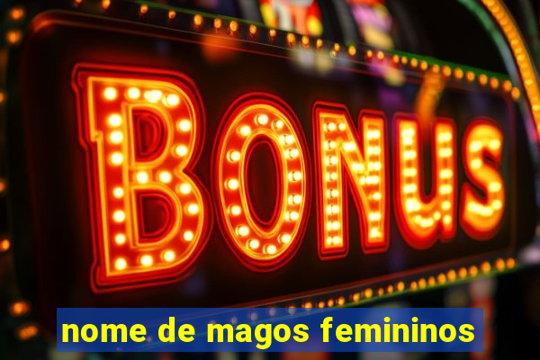 nome de magos femininos