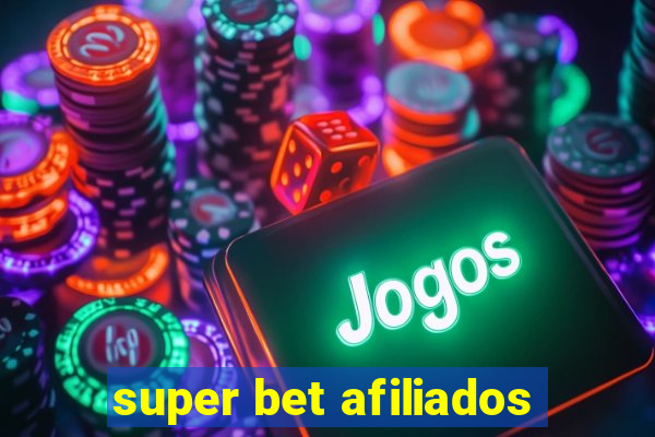 super bet afiliados