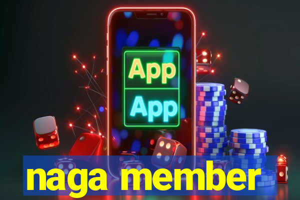 naga member