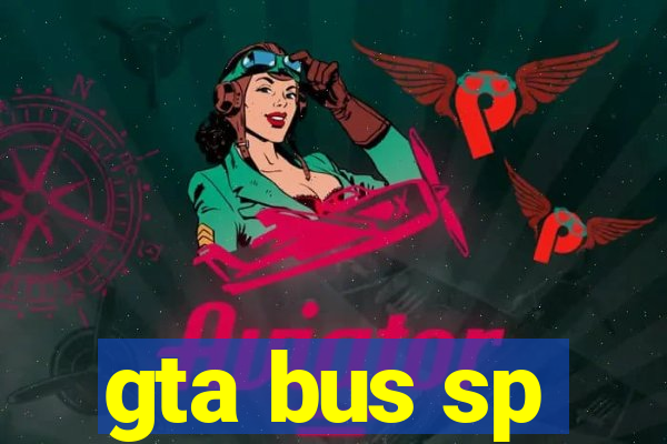 gta bus sp