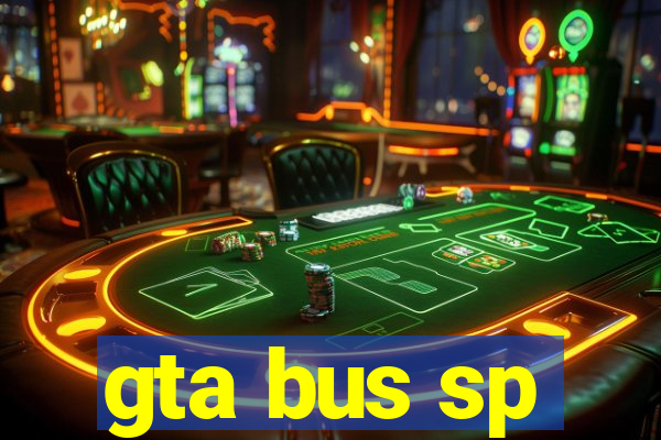 gta bus sp