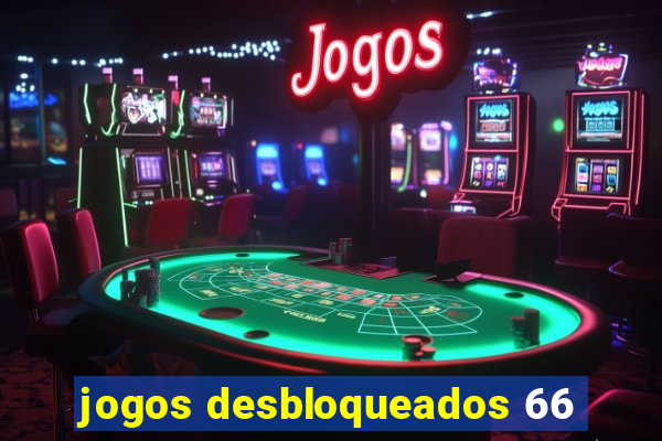 jogos desbloqueados 66