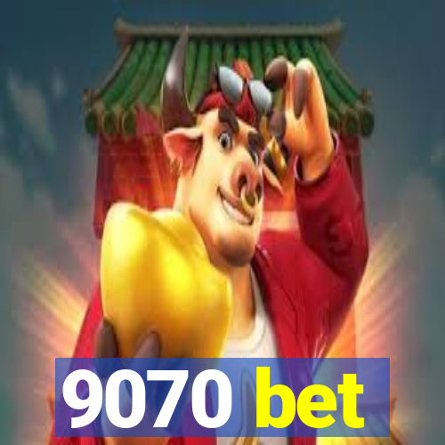 9070 bet