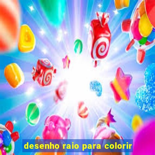 desenho raio para colorir