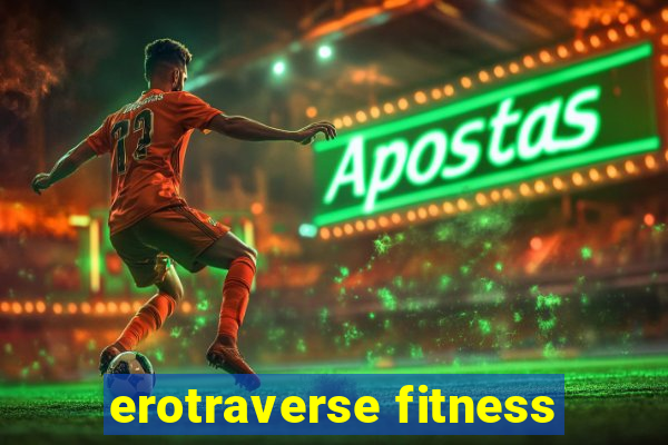 erotraverse fitness