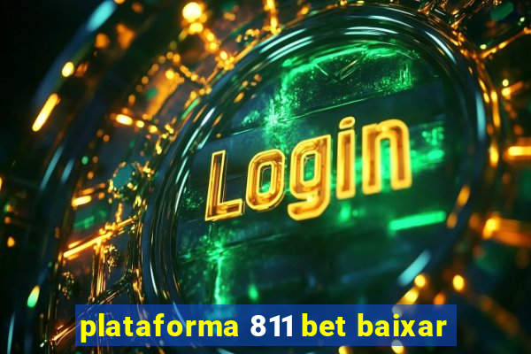 plataforma 811 bet baixar