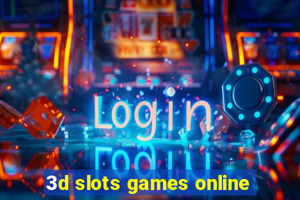 3d slots games online