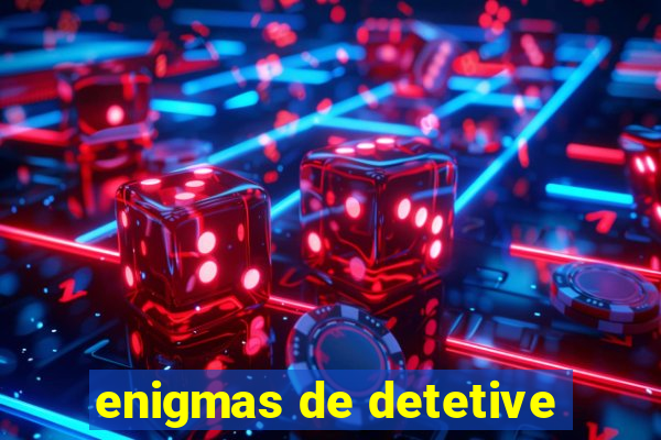 enigmas de detetive