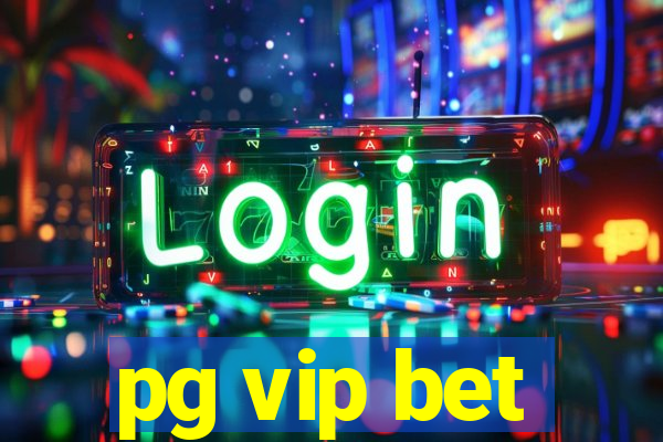 pg vip bet