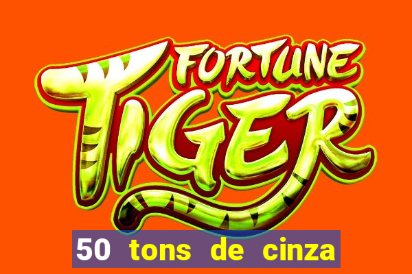 50 tons de cinza online dublado