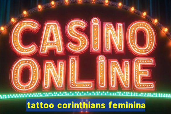 tattoo corinthians feminina