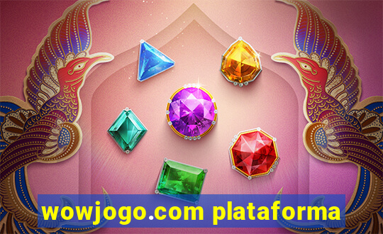 wowjogo.com plataforma