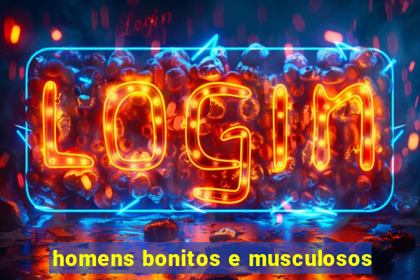 homens bonitos e musculosos