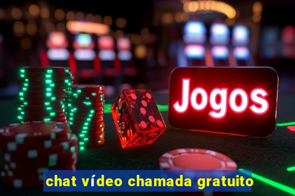 chat vídeo chamada gratuito