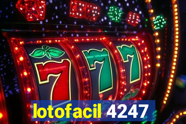 lotofacil 4247