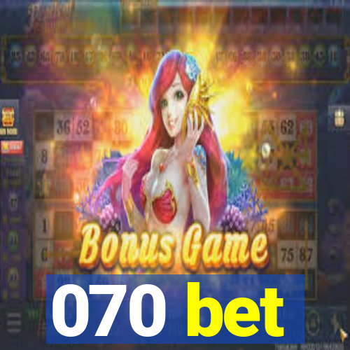 070 bet