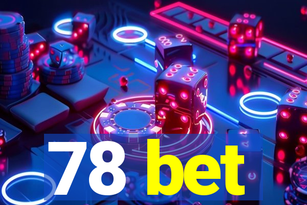 78 bet