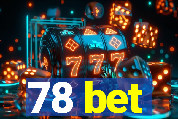 78 bet