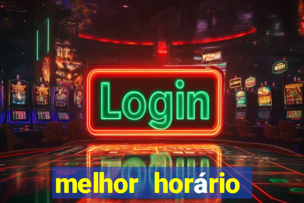 melhor horário para jogar fortune ox madrugada