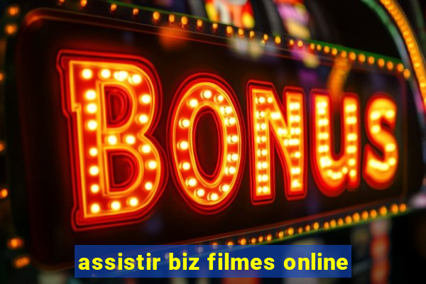 assistir biz filmes online